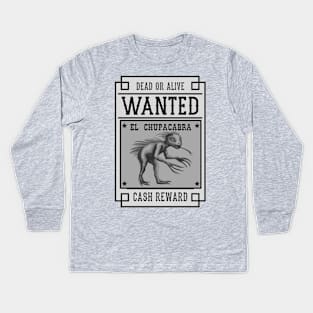 Wanted - Chupacabra Kids Long Sleeve T-Shirt